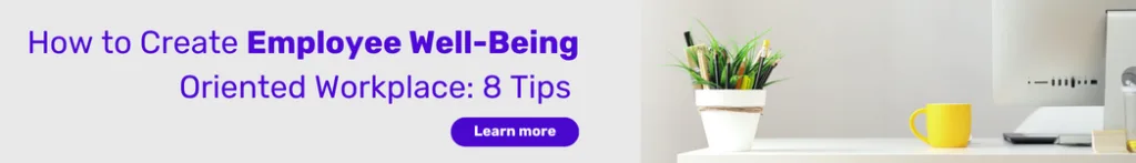 Create employee well-being oriented workplace