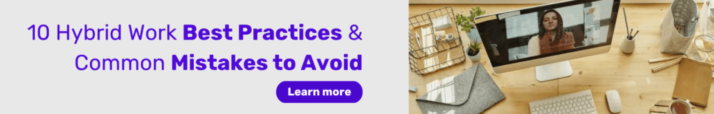 Flex office to 10 Hybrid Work Best Practices & Common Mistakes to Avoid